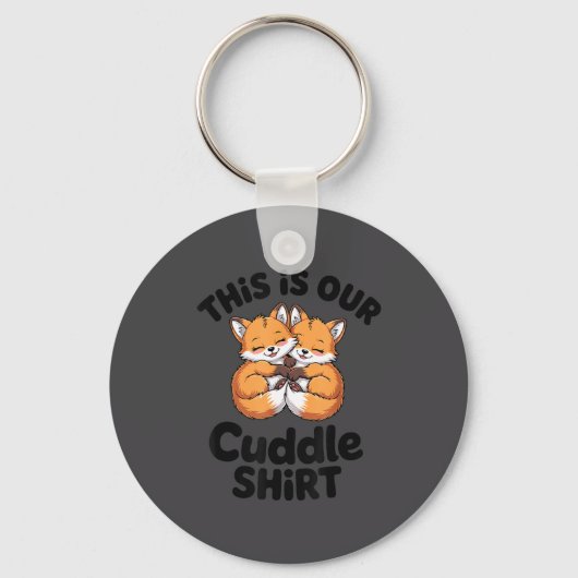 Porte-clés This Is Our Cuddle Shirt Cute Fox Couple (Recto)
