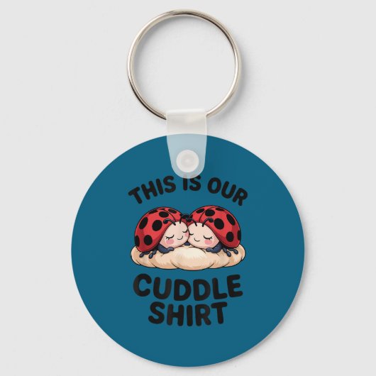Porte-clés This Is Our Cuddle Shirt Cute Ladybugs Couples (Recto)