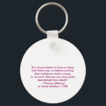 Porte-clés Thomas Jefferson - C'est toujours mieux<br><div class="desc">"Thomas Jefferson - It is Always Better", "The MUSEUM Zazzle Artist Series jGibney 2010", plus récent, meilleur, plus grand, beau, goggle, facebook, colossal, géant, plus grand, maison, musée, jgibney, art, peinture, giclée, toile, fenêtre, ombre, mur, , penderie, art, impression, poster, zazzle, musée, artiste, série, carte postale, artiste, série, nouveauté, meilleur...</div>