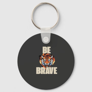 Porte-clés Tigre Sois Courageux Accessoire de Mo