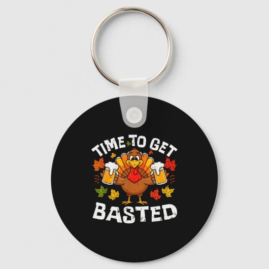 Porte-clés Time To Get Basted Funny Beer Thanksgiving Turkey (Recto)