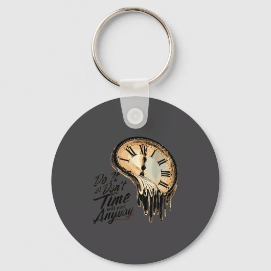 Porte-clés Timeless Motivation Quote With Melting Clocks  (Recto)