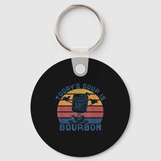 Porte-clés Today's Soup Is Bourbon - Funny Lover Bourbon Gl V (Recto)