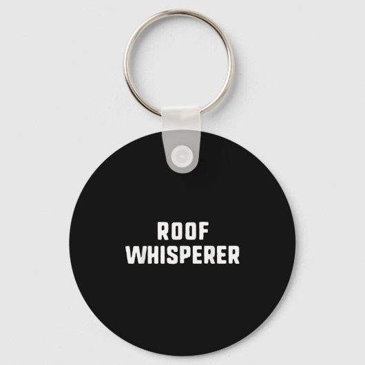 Porte-clés Toit Whisperer Drôle Roofer Roofer (Recto)