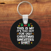 Porte-clés Too Hot Ugly Christmas Sweaters Funny Xmas Men Wom (Recto)