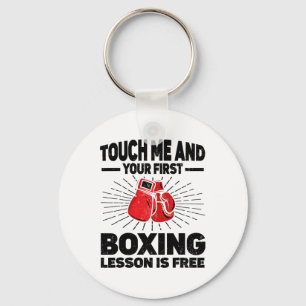 Porte-clés Touchez-Moi Et Votre Première Leçon De Boxe Est Bo