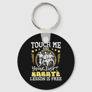 Porte-clés Touchez-Moi Et Votre Première Leçon De Karaté Est