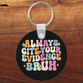 Porte-clés Toujours Citer Votre Preuve Bruh Anglais Enseignan (Recto)