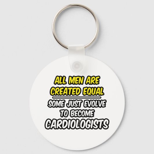 Porte-clés Tous Les Hommes Sont Créés Également...Cardiologue (Recto)