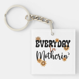 Porte-clés Tous les jours je suis Mère.