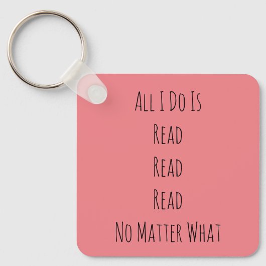 Porte-clés Tout ce que je fais est lu (Recto)