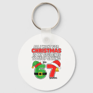 Porte-clés Tout ce que je veux pour Noël 6-7 Mème Drôle Profe