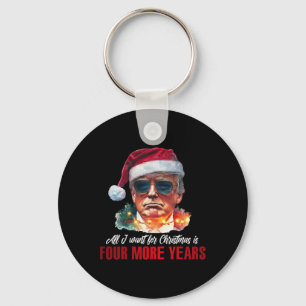 Porte-clés Tout Ce Que Je Veux Pour Noël Est 4 Années De Plus