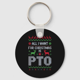 Porte-clés Tout ce que je veux pour Noël est Pto Drôle Bureau