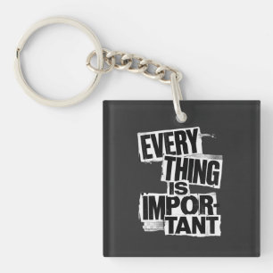Porte-clés TOUT EST IMPORTANT Anti Design Typographie A