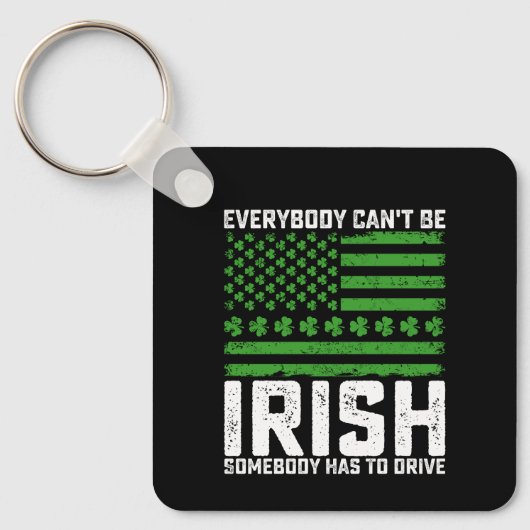 Porte-clés Tout le monde ne peut pas être irlandais quelqu'un (Recto)