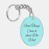 Porte-clés Tout vient à point à qui sait attendre porte - (Devant gauche)