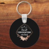 Porte-clés Toutes Les Conversations Ne Sont Pas Fortes Floral (Recto)