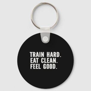 Porte-clés Train Hard Eat Clean Feel Good - Bodybuilding Fitn