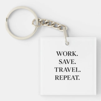 Porte-clés Travail. Save. Travel. Repeat.