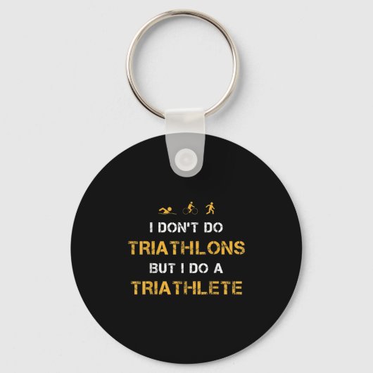 Porte-clés Triathlon I Don't Do Triathlons But I Do A Triathl (Recto)