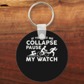 Porte-clés Triathlon Me Voir S'Effondrer Pause Ma Montre (Recto)