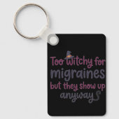 Porte-clés Trop sorcière pour les migraines (Recto)