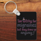 Porte-clés Trop sorcière pour les migraines (Recto)
