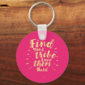 Porte-clés Trouvez votre tribu les aimer durement (Recto)