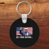 Porte-clés Trump Comme Je L'Ai Dit Trump Son Discours Trump V (Recto)