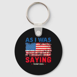 Porte-clés Trump Comme Je L'Ai Dit Trump Son Discours Trump V