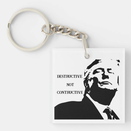 Porte-clés Trump/Destructive Not Constructive Keychain (Devant)