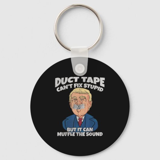Porte-clés Trump -duct Tape Cant Fix Stud But It Can Muffle T (Recto)