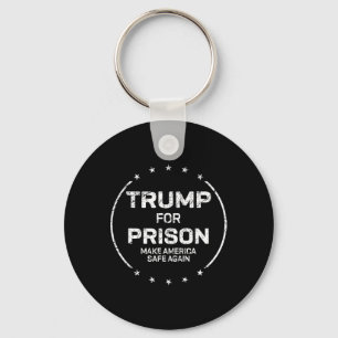 Porte-clés Trump en prison, rendons l'Amérique de nouveau sûr