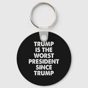 Porte-clés Trump est le pire président depuis Trump drôle à d