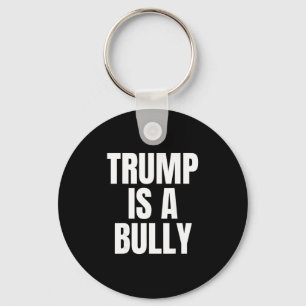Porte-clés Trump est un tyran anti-Trump