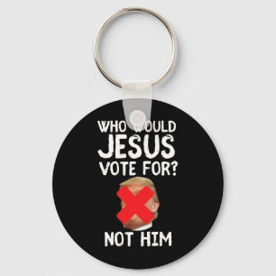 Porte-clés Trump Qui Voudrait Que Jésus Voterait Pour