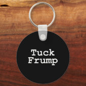 Porte-clés Trump T Shirt Tuck Frump (Recto)