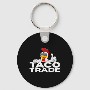 Porte-clés Trump Taco Drôle Toujours Les Poulets Dehors _1