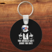 Porte-clés Trump You Liberals Can't Shoot For  (Recto)