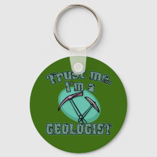 Porte-clés Trust Me I'm a Geologist Tshirts