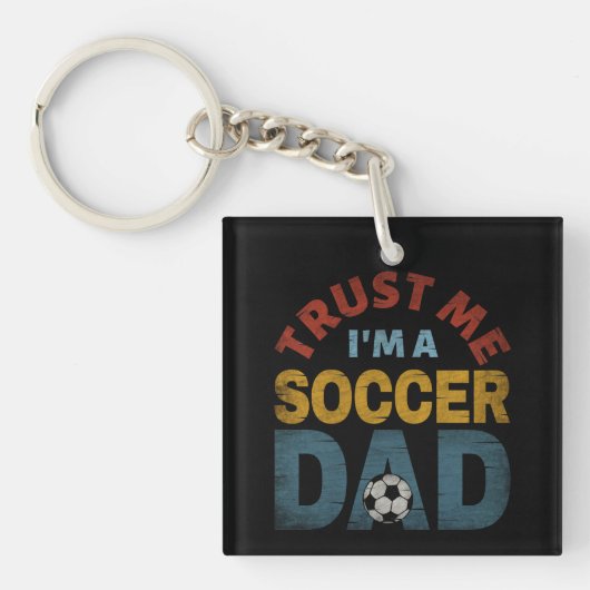 PORTE-CLÉS TRUST ME I'M A SOCCER DAD (Devant)