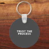 Porte-clés Trust The Process Srts Slogan Motivational  (Recto)