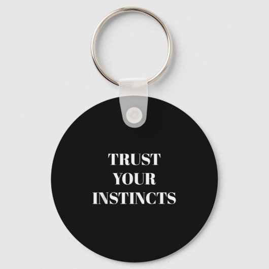 Porte-clés Trust Your Instincts Motivational (Recto)