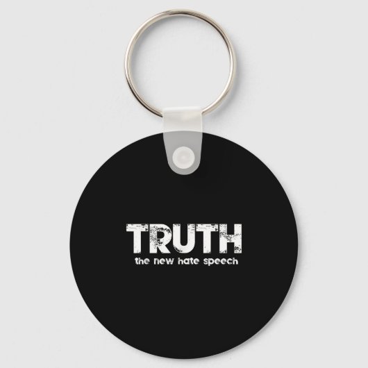 Porte-clés Truth The New Hate Speech Funny Quote  (Recto)