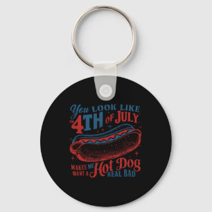 Porte-clés Tu As L'Air D'Un 4 juillet Hot Dog Réel Mauvais Us