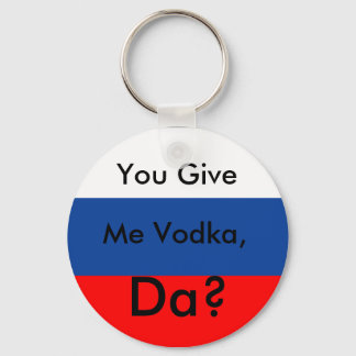 Porte-clés Tu Donne, Moi Vodka, Da ?