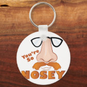 Porte-clés Tu es tellement Nosey (Recto)