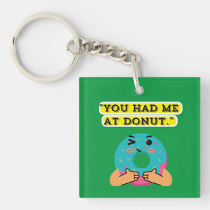 Porte-clés Tu m'as emmené chez Donut