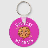 Porte-clés Tu Me Fais Gâter Des Bakers Dingue (Recto)